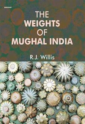 bokomslag The Weights of Mughal India