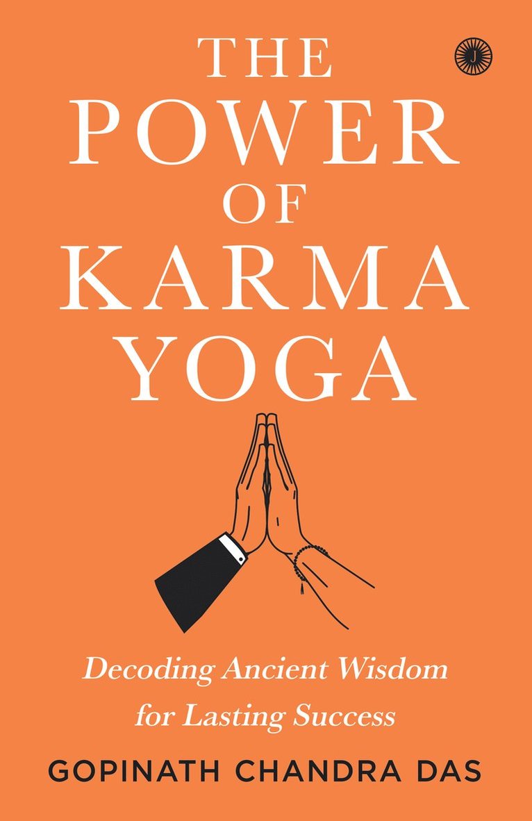 Gopinath Chandra Das, Gopinath  Chandra Das - Power of Karma Yoga, Häftad