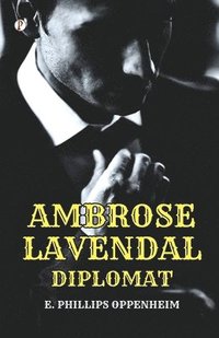 bokomslag Ambrose Lavendale,Diplomat