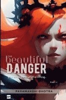 bokomslag The Beautiful Danger