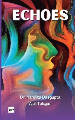 Nandita Dasgupta, Ajuli Tulsyan, Dr. Nandita Dasgupta - Echoes, Häftad