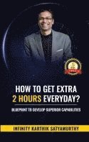 bokomslag How to get Extra 2 Hours every day?