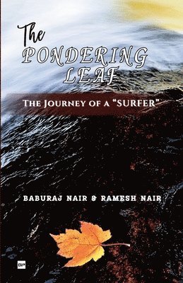 The Pondering Leaf: The journey of a "SURFER"