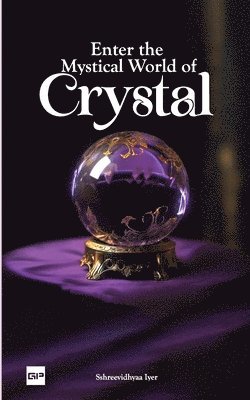 Enter the Magical World of Crystal