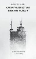 bokomslag Can Infrastructure save the world?