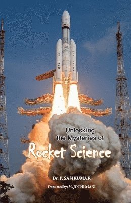 bokomslag UNLOCKING THE MYSTERIES OF ROCKET SCIENCE