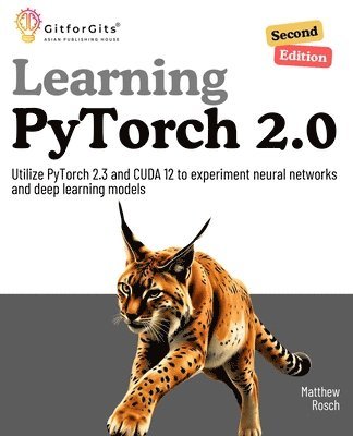 bokomslag Learning PyTorch 2.0, Second Edition