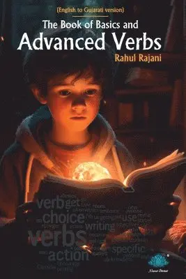 Rahul Dineshbhai Rajani - The Book Of Basics And Advanced Verbs, Häftad. Tillgänglighet: Lägg i varukorg