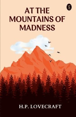 H P Lovecraft, H. P. Lovecraft - At the Mountains of Madness, Häftad