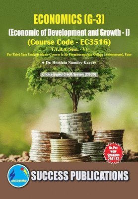 bokomslag Economics of Development and Growth - I(T.Y.B.A, S.P. College, Sem.-V)