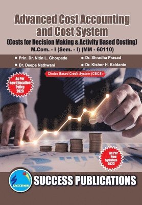 bokomslag Costs for Decision Making & Activity Based Costing, First Year, M.Com, Sem-I-English