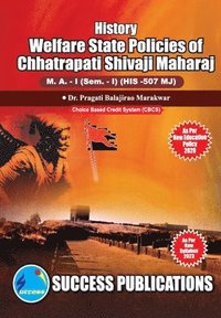 bokomslag Welfare State of Chhatrapati Shivaji Maharaj, First Year, M.A, Sem-I-English