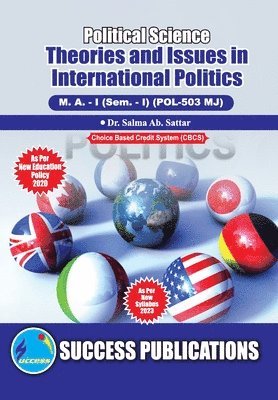 bokomslag Theories and Issues in International Politics, First Year, M.A, Sem-I-English