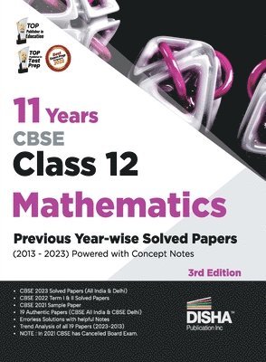 Disha Experts - 11 Years Cbse Class 12 Mathematics Previous Year-Wise Solved Papers (2013 - 2023) Powered with Concept Notes Previous Year Questions Pyqs, Häftad