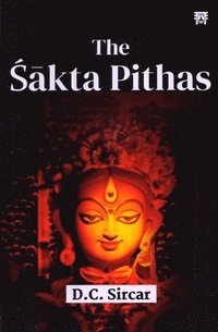 bokomslag The Sakta Pithas