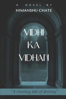 Himanshu Chate - Vidhi Ka Vidhan, Häftad