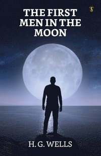 bokomslag First Men in the Moon