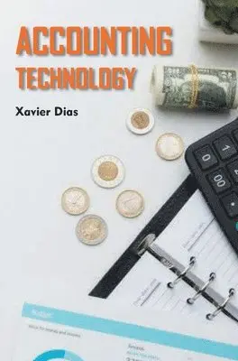 Xavier Dias - Accounting Technology, Inbunden. Tillgänglighet: Lägg i varukorg