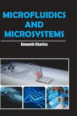 Kenneth Charles - Microfluidics and Microsystems, Inbunden. Tillgänglighet: Lägg i varukorg
