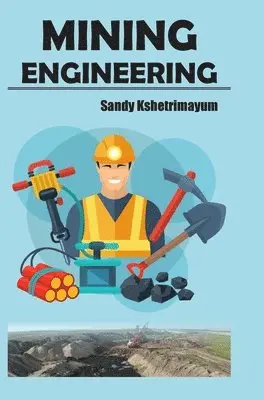 Sandy Kshetrimayum - Mining Engineering, Inbunden. Tillgänglighet: Lägg i varukorg