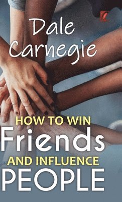 Dale Carnegie - How to win friends and influence people, Inbunden