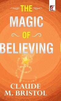 bokomslag The Magic of believing