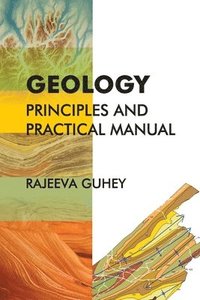 bokomslag Geology: Principles and Practical Manual