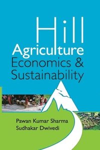 bokomslag Hill Agriculture: Economics and Sustainability