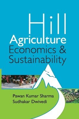 Hill Agriculture: Economics and Sustainability 1