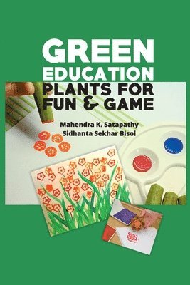 Green Education: Plants for Fun and Games 1