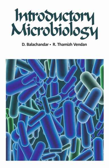 D. Balachandar, R. Thamizh Vendan - Introductory Microbiology, Häftad