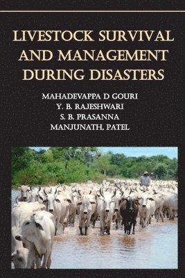Livestock Survival and Management During Disasters 1