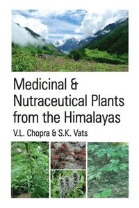 bokomslag Medicinal and Nutraceutical Plants from the Himalayas