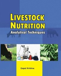 bokomslag Livestock Nutrition: Analytical Techniques