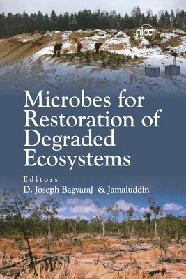 bokomslag Microbes for Restoration of Degraded Ecosystems (Co-Published With CRC Press,UK)