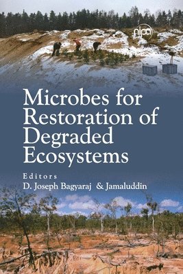 D.Joseph & Jamaluddin, D. Joseph, Jamaluddin - Microbes for Restoration of Degraded Ecosystems, Häftad