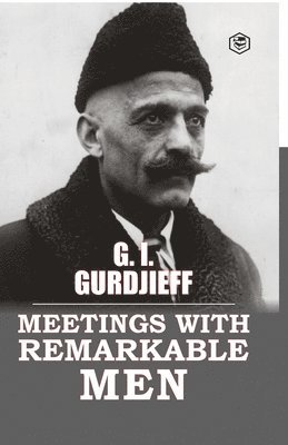Meetings with Remarkable Men 1