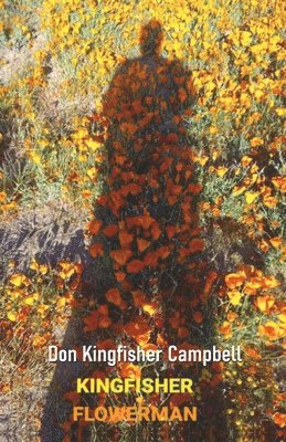 Don Kingfisher Campbell - KINGFISHER  FLOWERS, Häftad