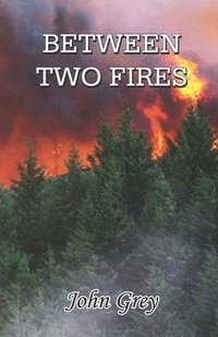 bokomslag Between Two Fires