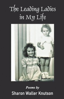 Sharon Waller Knutson - Leading Ladies in My Life, Häftad