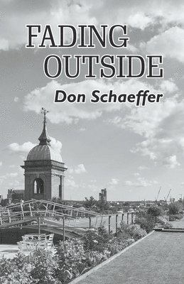 Don Schaeffer - FADING OUTSIDE, Häftad
