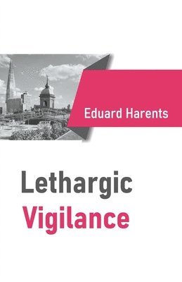 Eduard Harents - Lethargic vigilance, Häftad