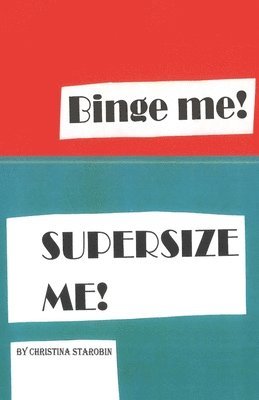 bokomslag BINGE ME!  SUPERSIZE ME!