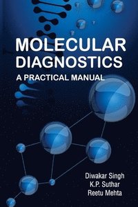 bokomslag Molecular Diagnostics: A Practical Manual