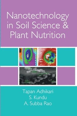 bokomslag Nanotechnology in Soil Science and Plant Nutrition