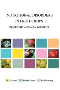 bokomslag Nutritional Disorders in Fruit Crops: Diagnosis and Management