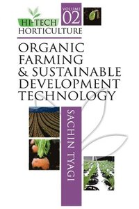 bokomslag Organic Farming & Sustainable Development Technology: Vol.02 Hi Tech Horticulture Omm
