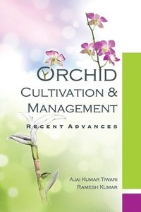 bokomslag Orchid: Cultivation and Management