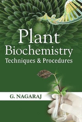 Plant Biochemistry: Techniques and Procedures 1