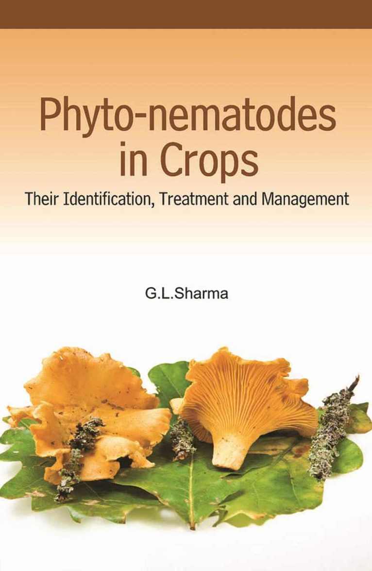 G.L.Sharma - Phyto-Nematodes in Crops, Häftad